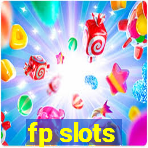 fp slots